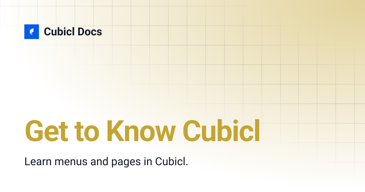Get to Know Cubicl | Cubicl Docs